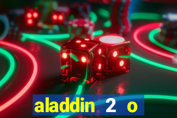 aladdin 2 o retorno de jafar filme completo dublado